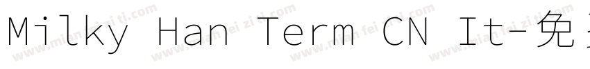 Milky Han Term CN It字体转换